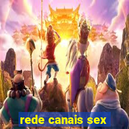 rede canais sex